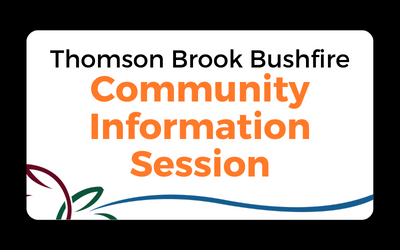 Thomson Brook Bushire - Community Information Session